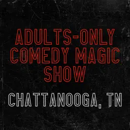 Magic for Adults: Chattanooga, TN