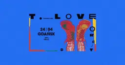 T Love - Trasa "Orajt" GDAŃSK