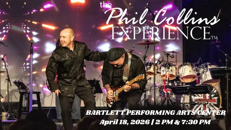 The Phil Collins Experience at BARTLETT PERFORMING ARTS CENTER