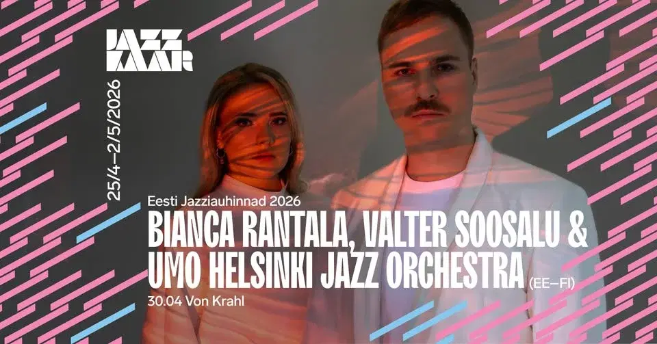 Eesti Jazziauhinnad 2026 / Bianca Rantala, Valter Soosalu, UMO Helsinki Jazz Orchestra | Jazzkaar 26