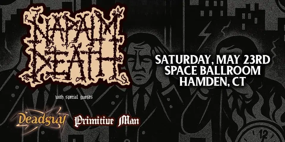 Napalm Death w/ Deadguy, Primitive Man at Space Ballroom