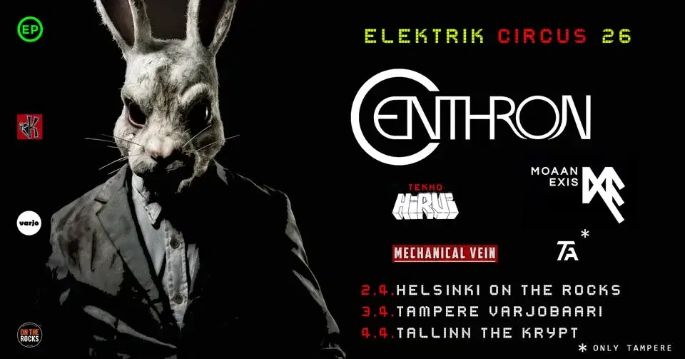Elektrik Circus Helsinki: Centhron (DE), Moaan Exis (FR), Mechanical Vein (GB), Teknohirvi