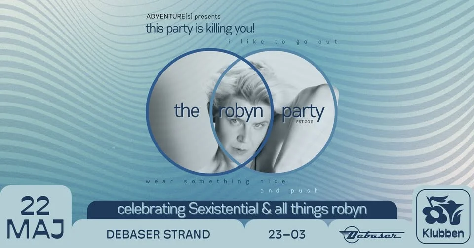 This Party Is Killing You!: The Robyn Party Stockholm at Debaser