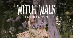 Witch Walk: a Magick Market