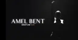 AMEL BENT - MINUIT UNE TOUR - Forest National, Bruxelles