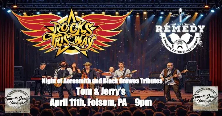 Rocks This Way (Aerosmith Tribute) & Remedy (Black Crowes Tribute)