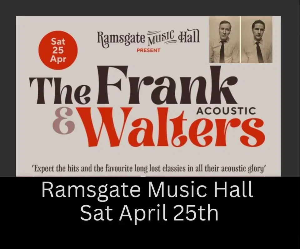 Frank and Walters Acoustic at Ramsgate Music Hall on Saturday April 25th
