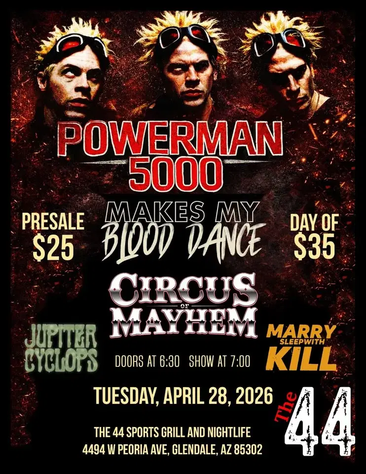Powerman 5000 w/ Makes My Blood Dance, Circus of Mayhem, Jupiter Cyclops, Marrysleepwithkill