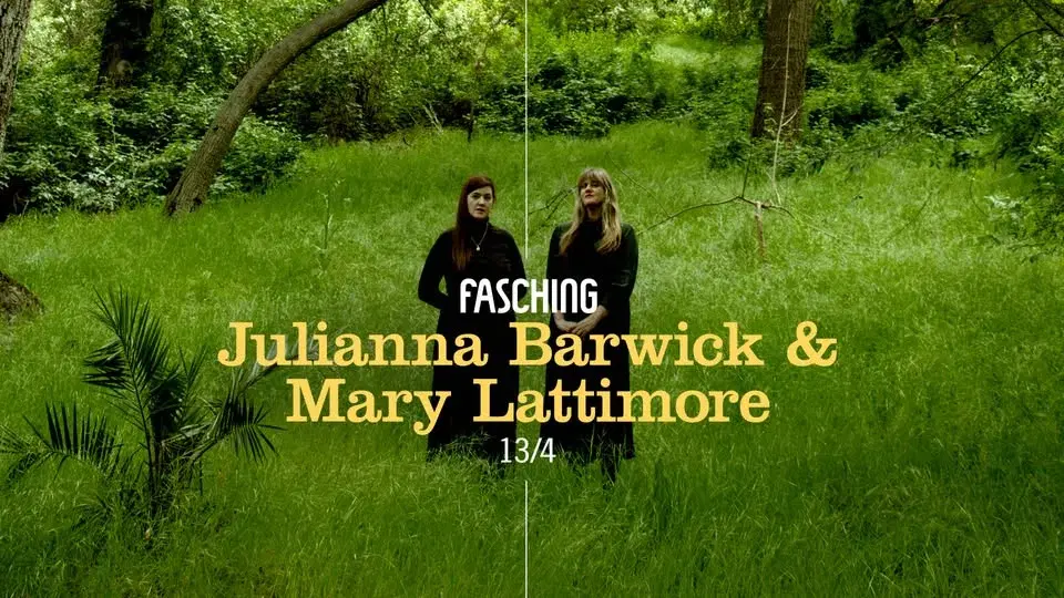 Julianna Barwick & Mary Lattimore | Fasching, Stockholm