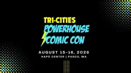 Tri-Cities Powerhouse Comic Con 2026