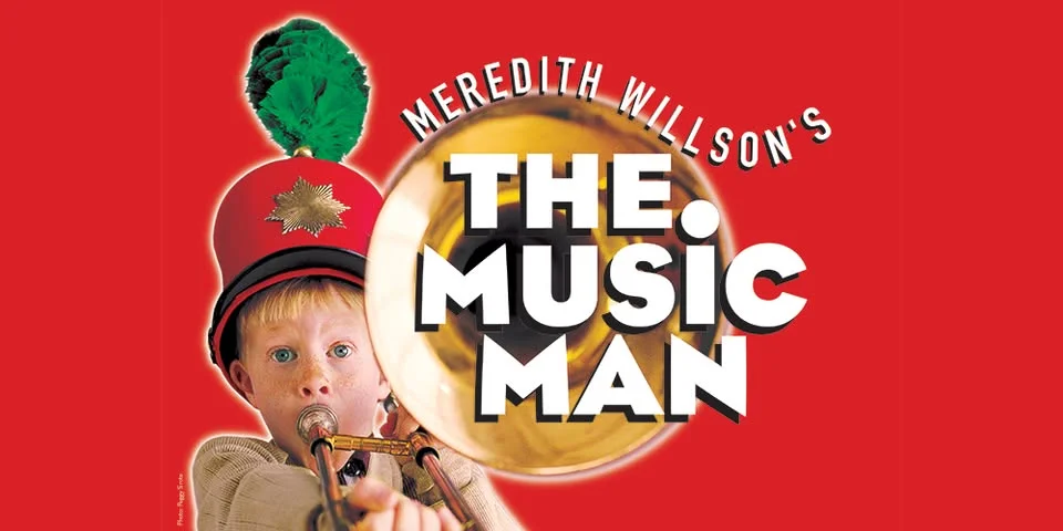 Meredith Willson’s “The Music Man" Broadway National Tour