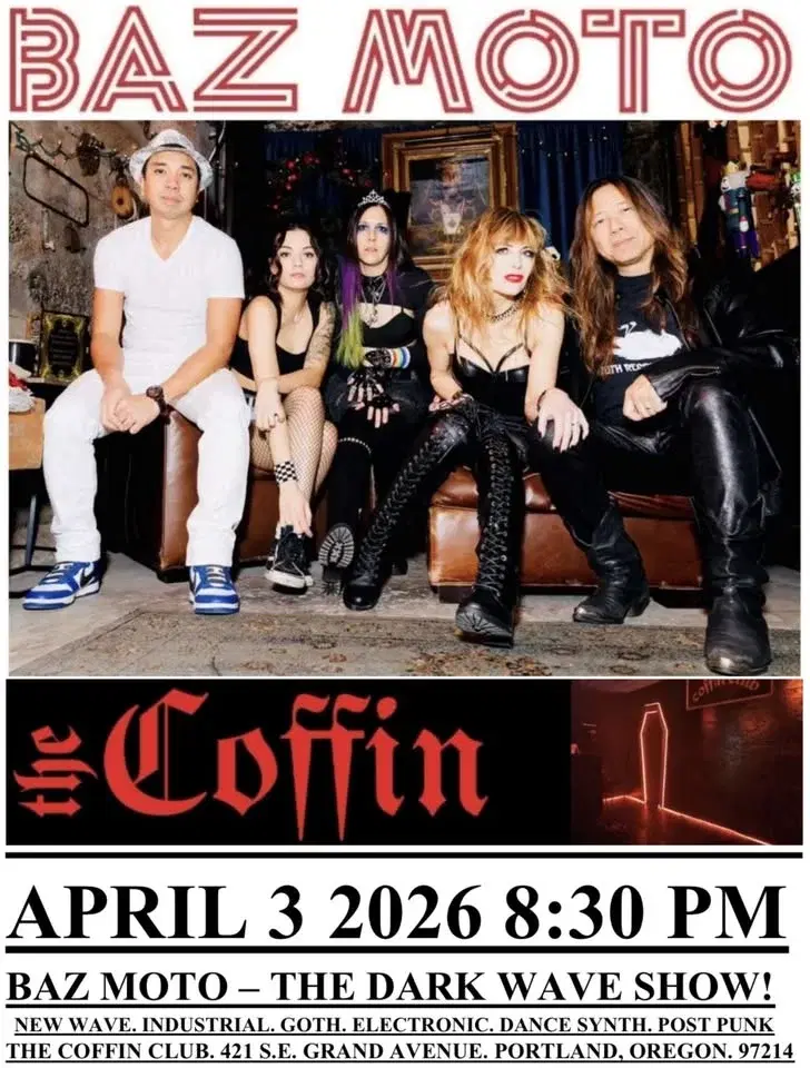 BAZ MOTO THE DARK WAVE SHOW THE COFFIN CLUB APRIL 3 2026 8:30 PM