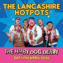 The Lancashire Hotpots: Party Party Party Tour | Derby