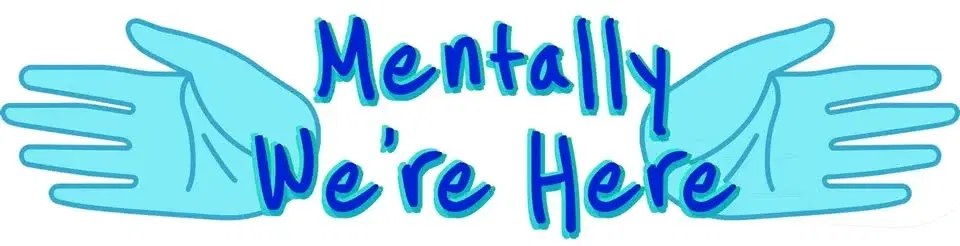 Mentally We're Here: Mental Health Festival