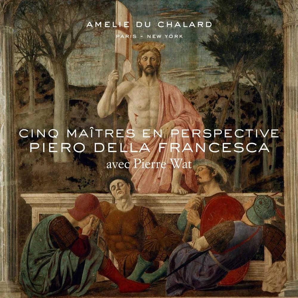 Cinq Maîtres en Perspective: Piero Della Francesca avec Pierre Wat - Galerie Amelie du Chalard