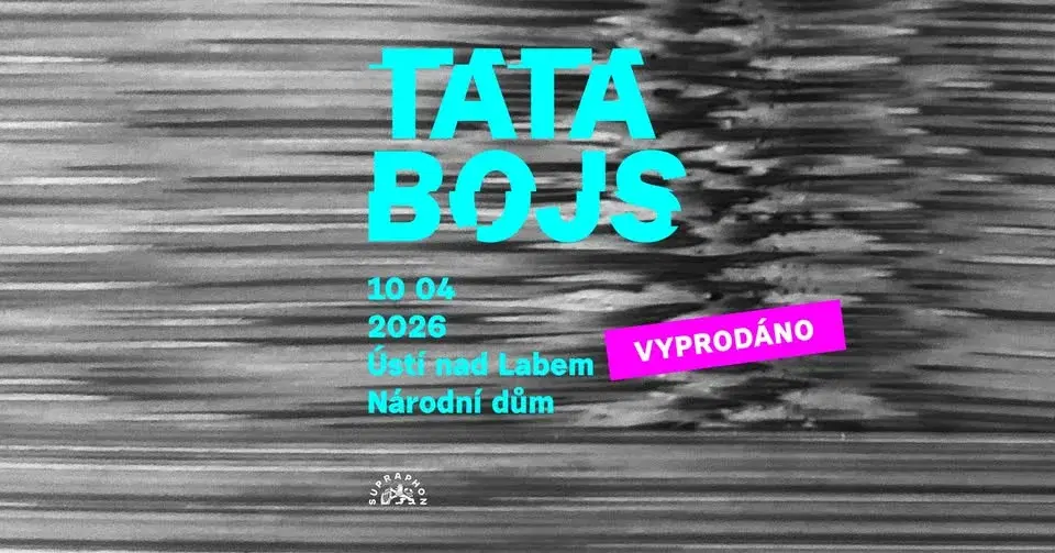 VYPRODÁNO / TATA BOJS / Národní dům / Ústí nad Labem