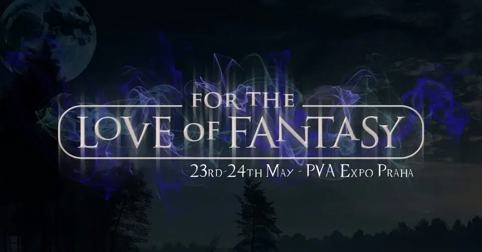 For The Love of Fantasy CZ - PVA EXPO PRAHA