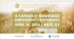 Together in Holiness // Hays, KS