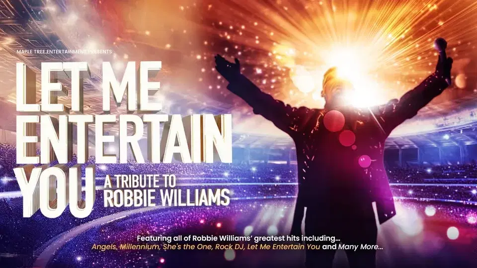 Let Me Entertain You - A Tribute to Robbie Williams