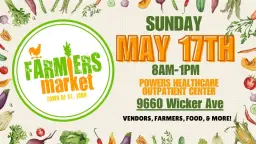 St. John Farmers Market🧑🌾- May 17th- 8am-1pm- Powers Healthcare Outpatient Center