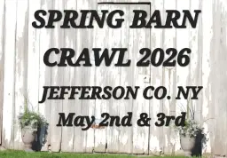 Spring Barn Crawl Jefferson Co. NY May 2nd & 3rd 9-4