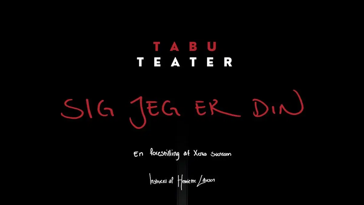 SIG JEG ER DIN forestilling