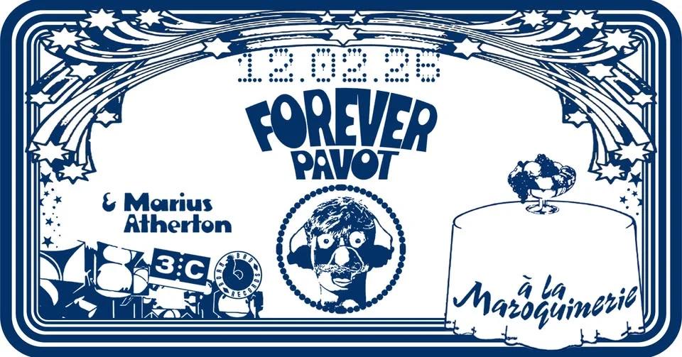 FOREVER PAVOT | La Maroquinerie, Paris | 12 Février 2026