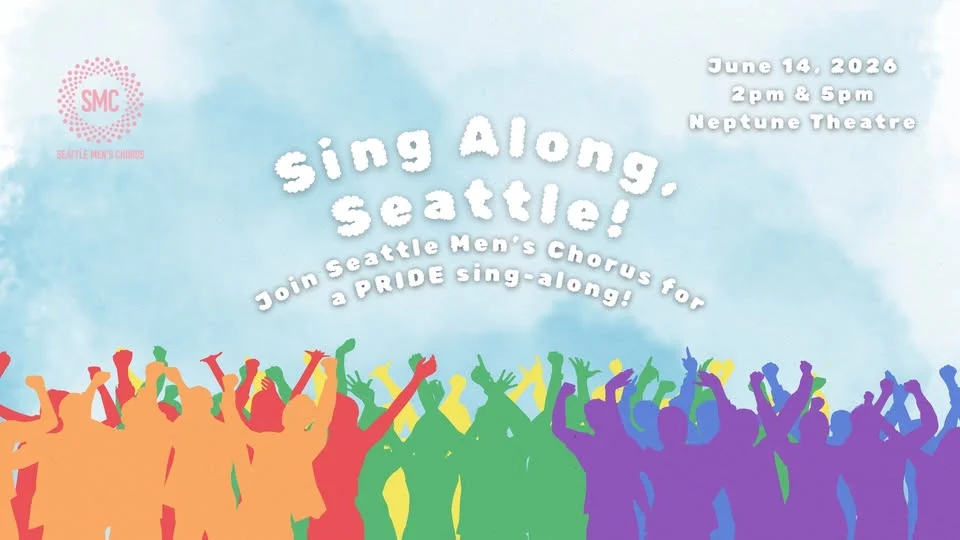 Seattle Men's Chorus: Sing Along, Seattle!