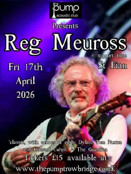 The Pump Acoustic Club Present... REG MEUROSS + St Fian