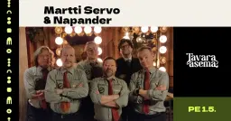 Martti Servo & Napander -vappumatinea 1.5. | Tavara-asema