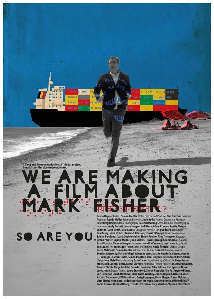 My Eyes! My Eyes! present 'We are making a film about Mark Fisher'