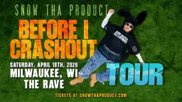 Snow Tha Product - BEFORE I CRASHOUT TOUR
