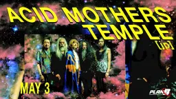 Acid Mothers Temple (JP) // Live at Plan B – Malmö