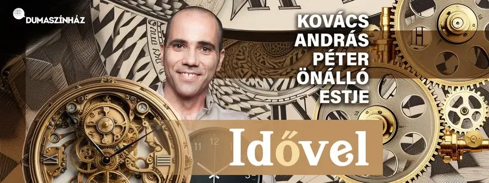 Idővel - Kovács András Péter önálló estje Újpesten, mv.: Fehér Boldizsár