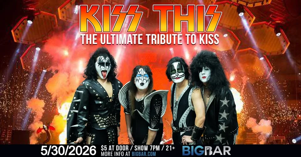 KISS This - America's Premier KISS Tribute at BIGBAR 7-10PM!!