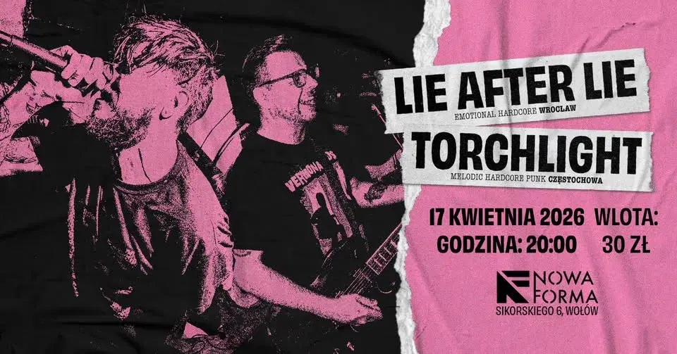 LIE AFTER LIE + TORCHLIGHT // Nowa Forma, WOŁÓW