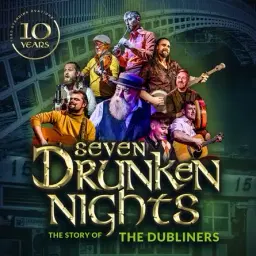 Seven Drunken Nights 10th Anniversary