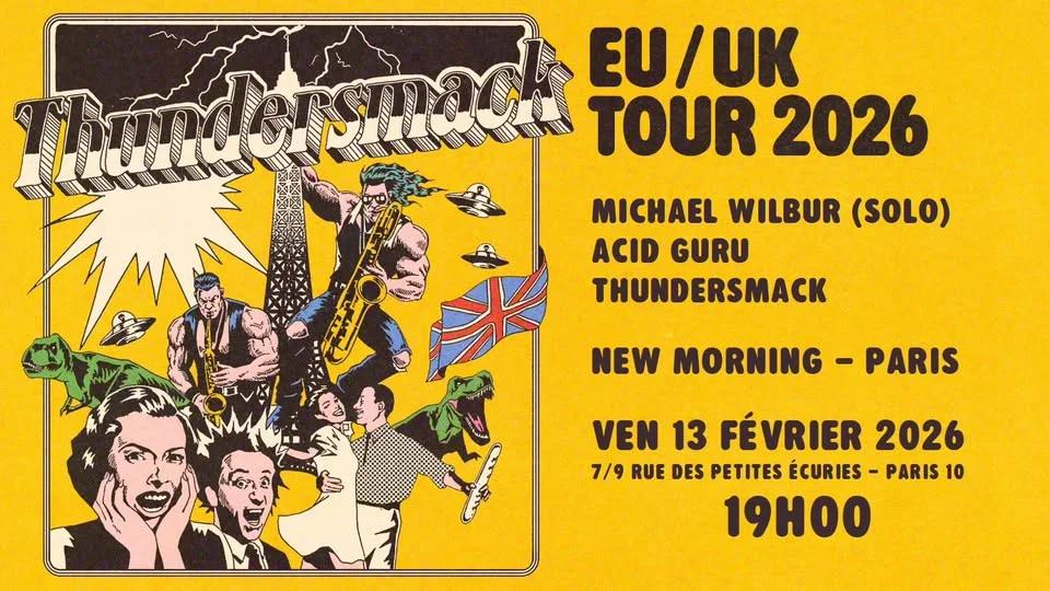 COMPLET - Thundersmack & Acid Guru & Michael Wilbur (solo) · New Morning (Paris)