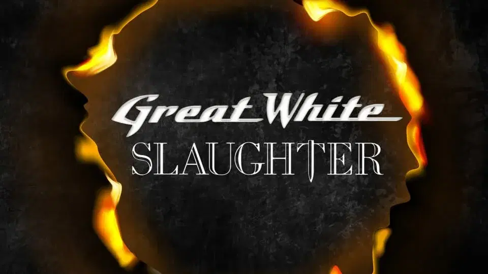 GREAT WHITE // SLAUGHTER