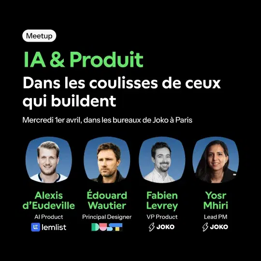 IA & Produit - Dans les coulisses de ceux qui buildent