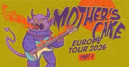 Mother's Cake: Europe Tour Part One - Posthof Linz