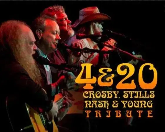 4 & 20: A Tribute to Crosby Stills Nash & Young