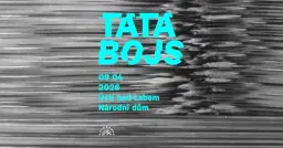 TATA BOJS / NĂĄrodnĂ dĆŻm / ĂstĂ nad Labem / pĆidanĂœ koncert