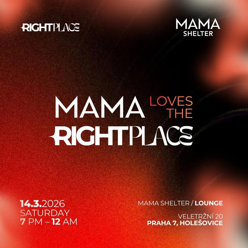 MAMA loves the RIGHT PLACE