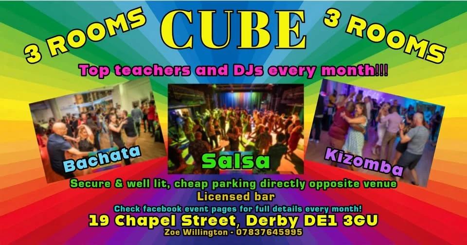 CUBE DERBY - SATURDAY 4th JULY - 3 ROOMS ~ Salsa ~ Bachata ~ Kizomba