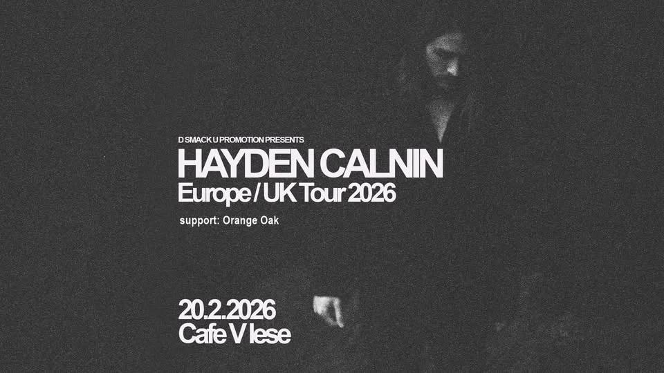 Hayden Calnin (AU) + support: Orange Oak / Café V lese