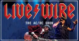 Livewire The AC/DC Show // Frome Cheese & Grain