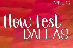 Flow Fest Dallas 2026