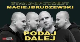 Gorzów Wielkopolski! Stand-up: Maciej Brudzewski w nowym programie "Podaj dalej''
