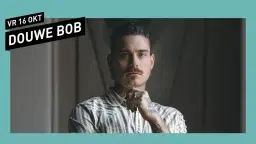 Douwe Bob // 013 Tilburg